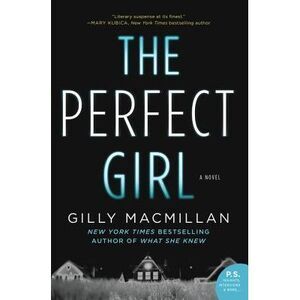The Perfect Girl -- Gilly MacMillan